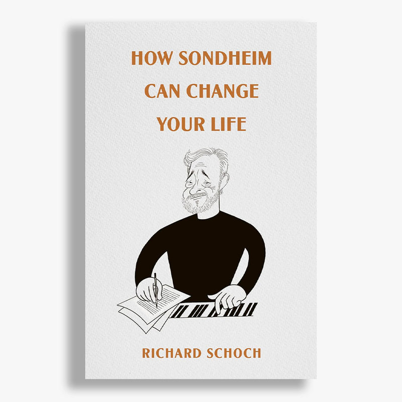 How Sondheim Can Change Your Life