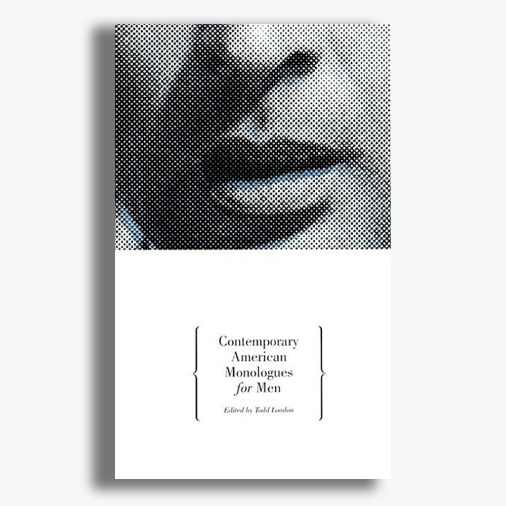 Contemporary American Monologues for Men