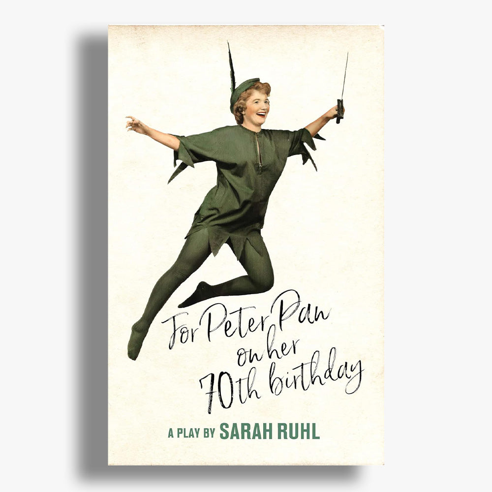 For Peter Pan on Her 70th Birthday Playtext