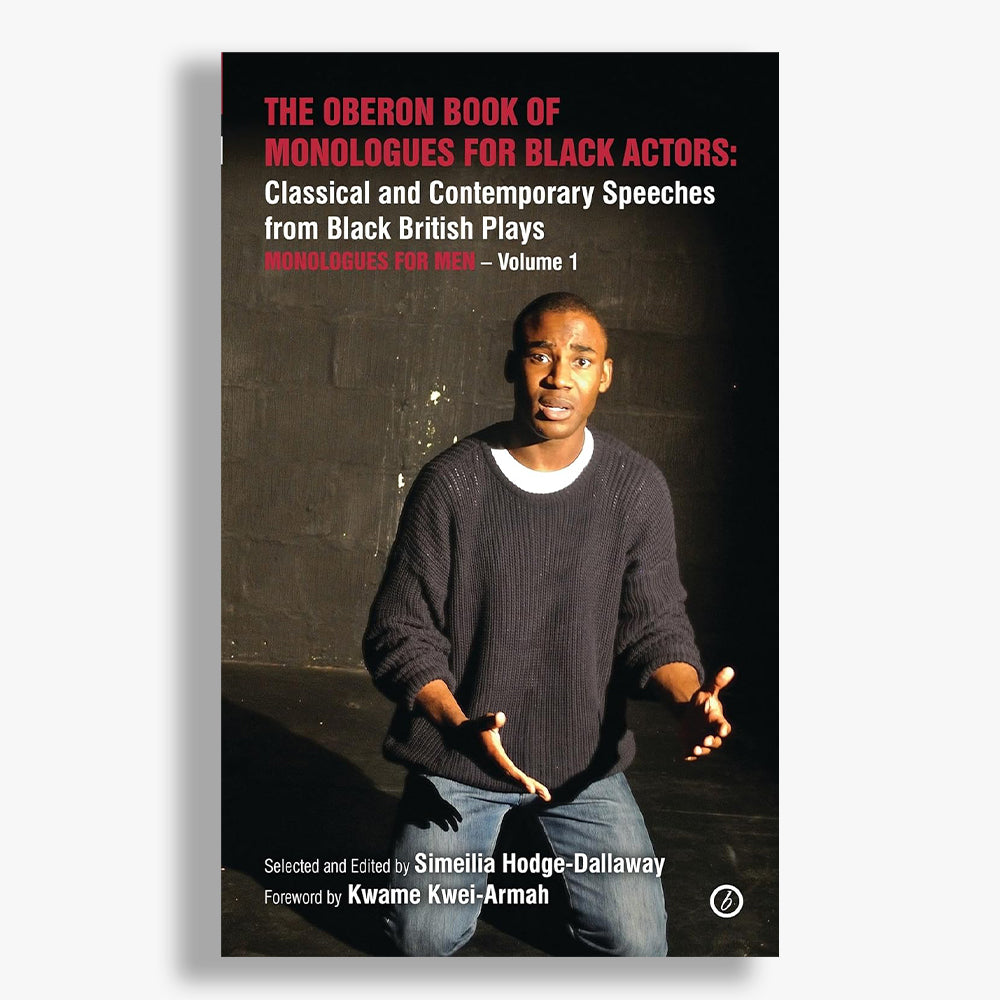 The Oberon Book of Monologues for Black Actors: Classical and Contemporary Speeches for Men