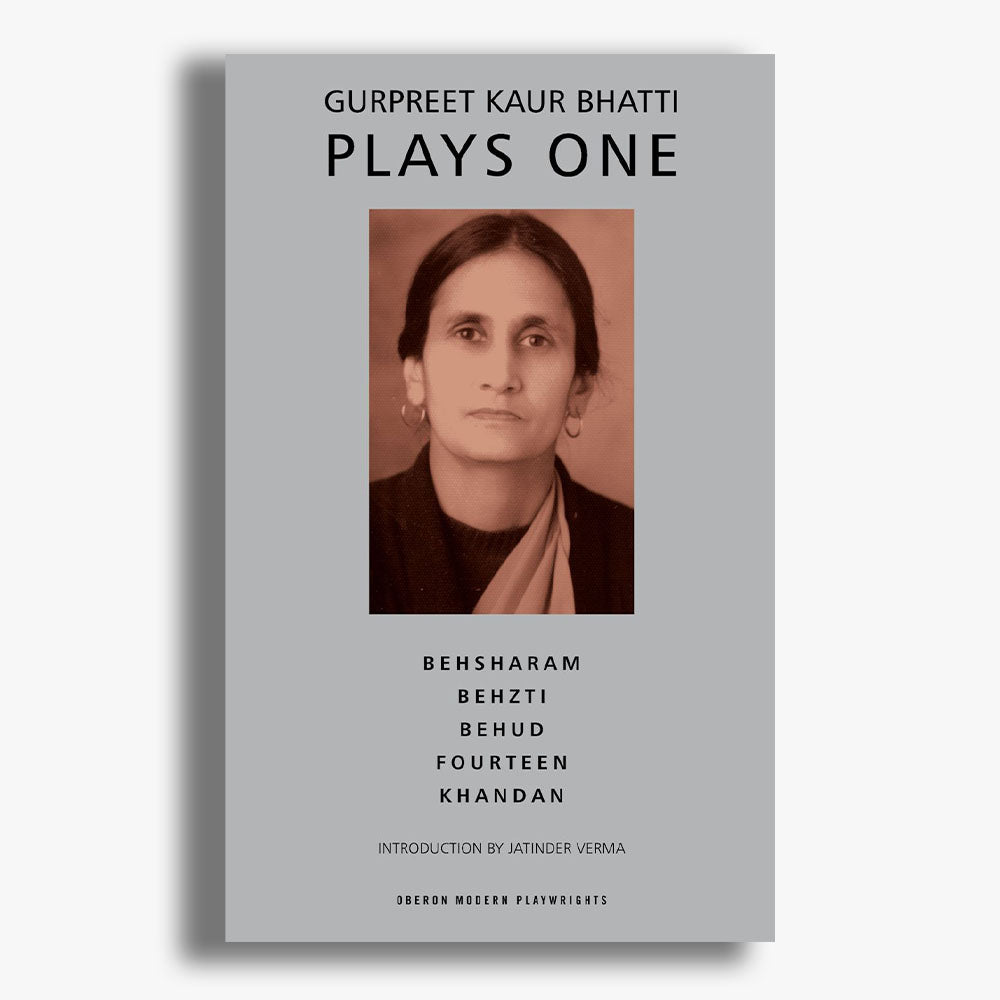 Bhatti Plays: Volume One