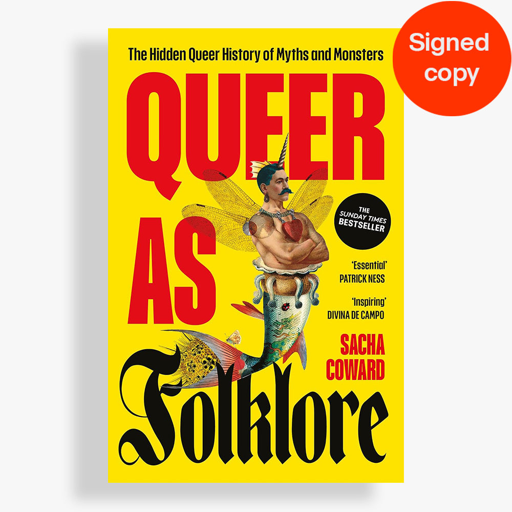SIGNED Queer as Folklore: The Hidden Queer History of Myths and Monsters