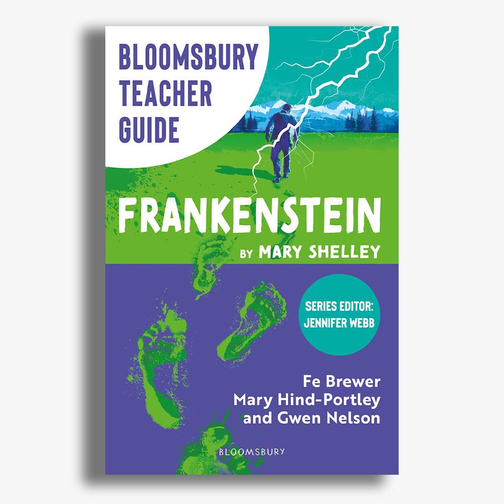 Bloomsbury Teacher Guide: Frankenstein