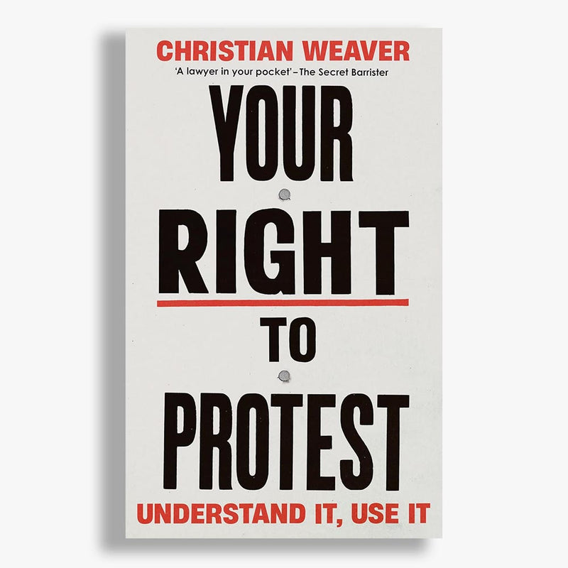 Your Right to Protest: Understand It, Use It