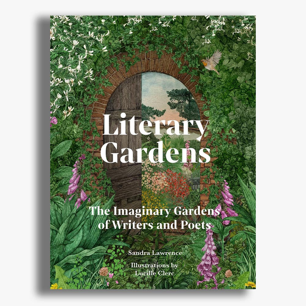 Literary Gardens: The imaginary gardens of writers and poets