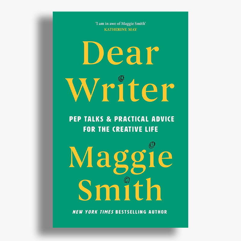 Dear Writer: Pep Talks and Practical Advice for the Creative Life