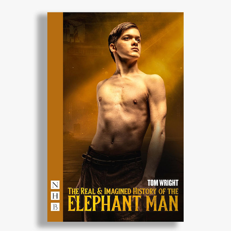 The Real and Imagined History of the Elephant Man Playtext