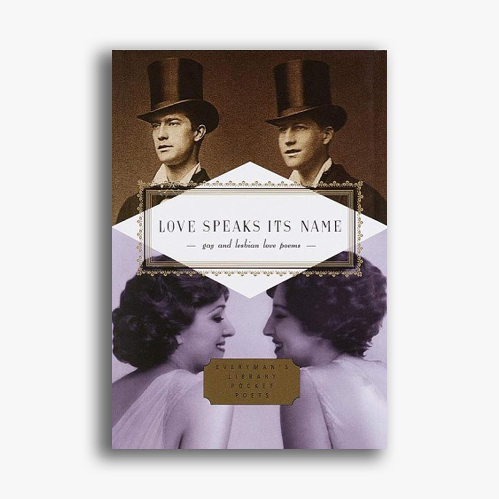 Love Speaks Its Name: Gay and Lesbian Love Poems