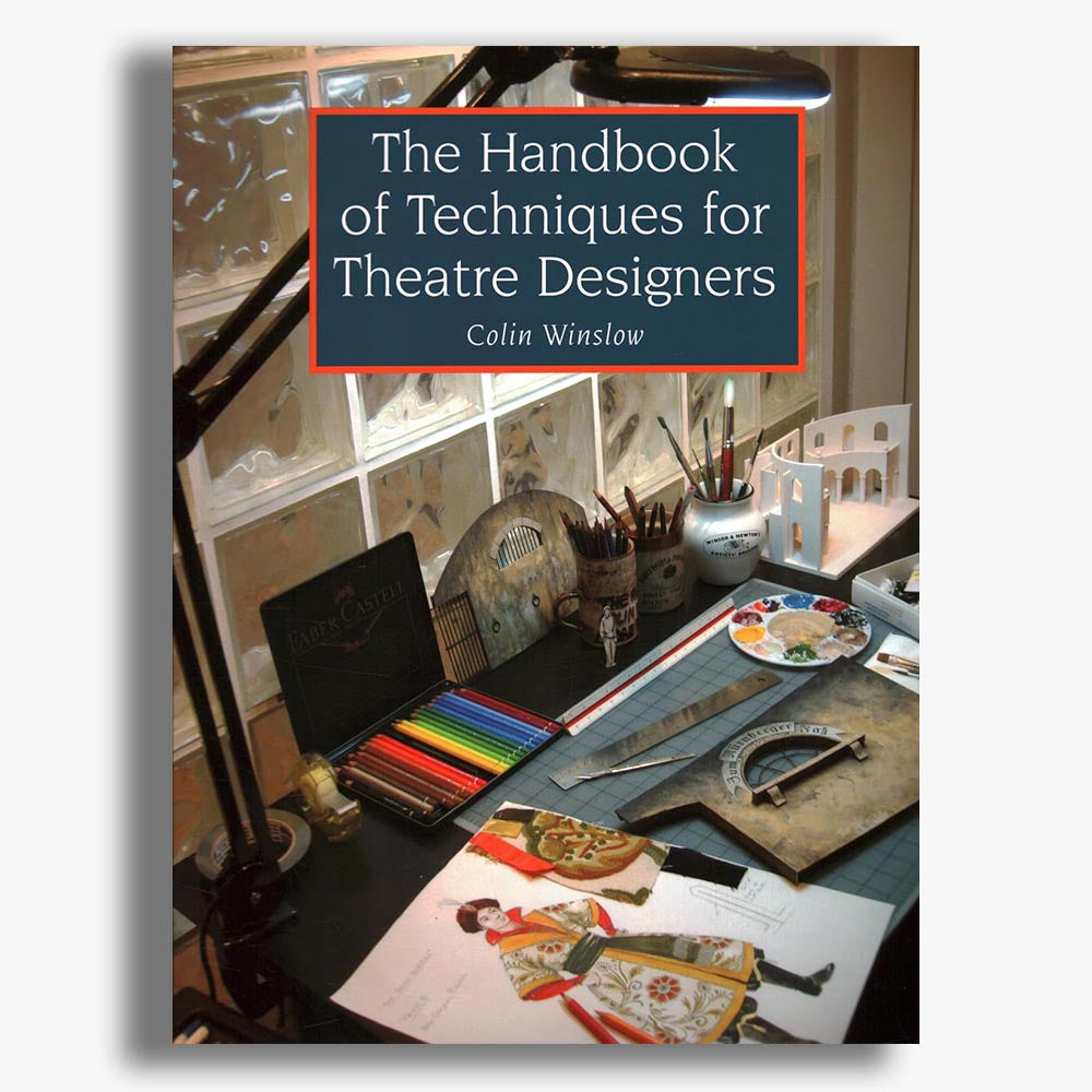 The Handbook of Techniques for Theatre Designers