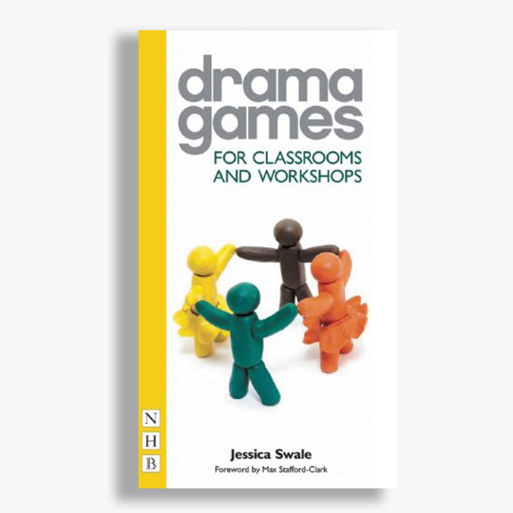 Drama Games for Classrooms and Workshops