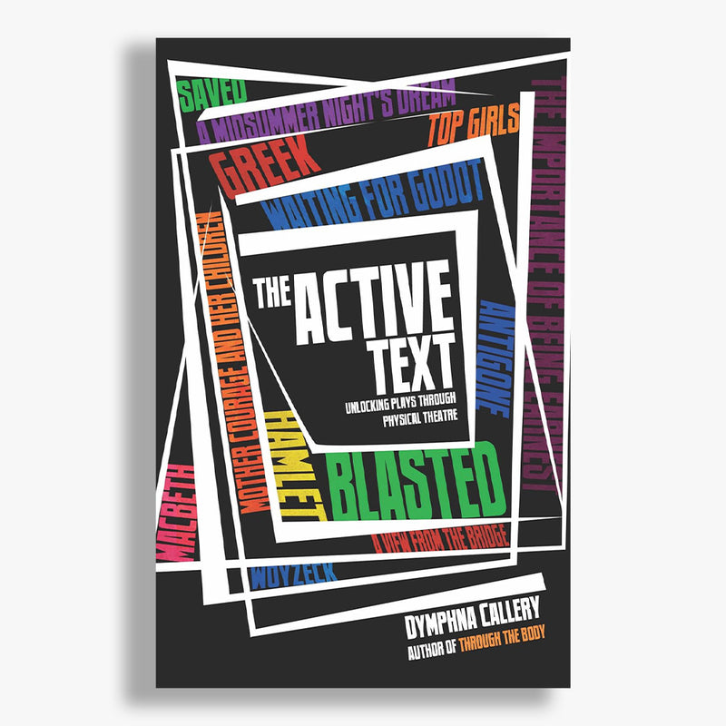 Active Text: Unlocking Plays Through Physical Theatre