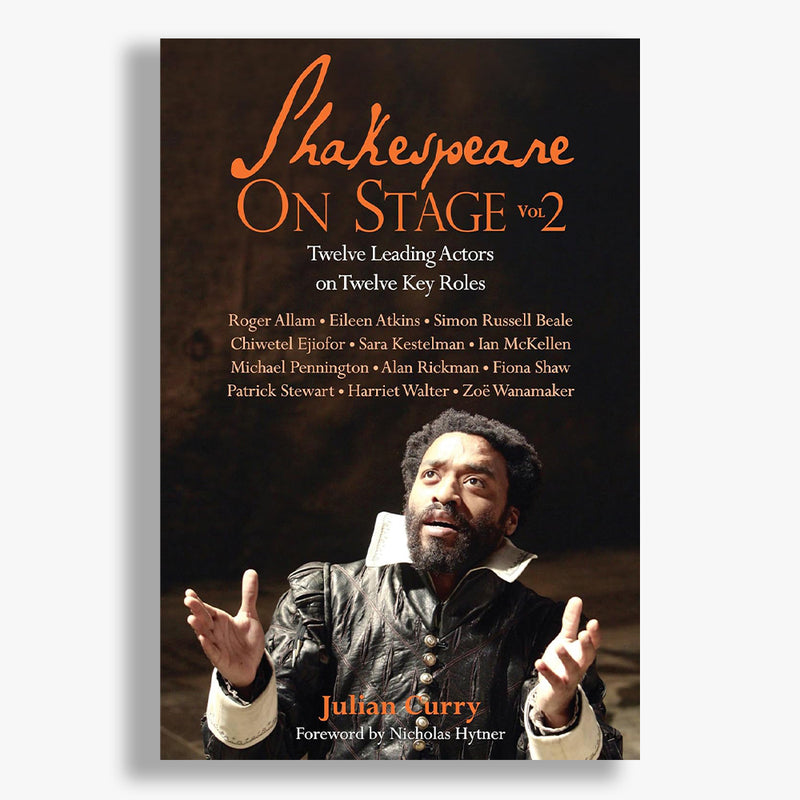 Shakespeare on Stage: Volume Two