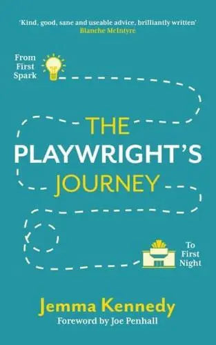 The Playwrights Journey: From First Spark to First Night
