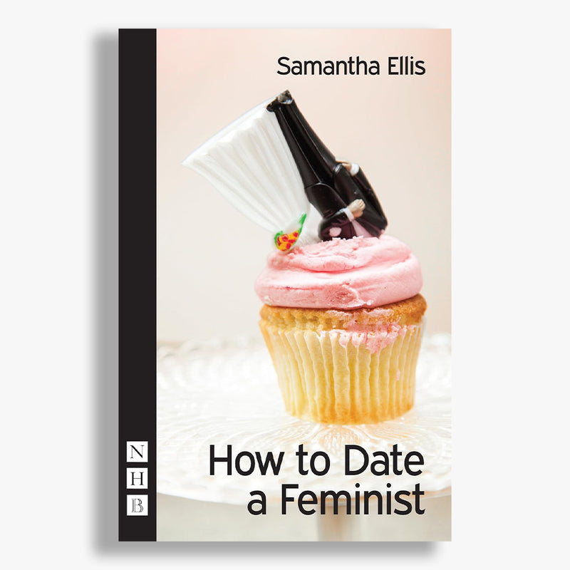 How to Date a Feminist Playtext