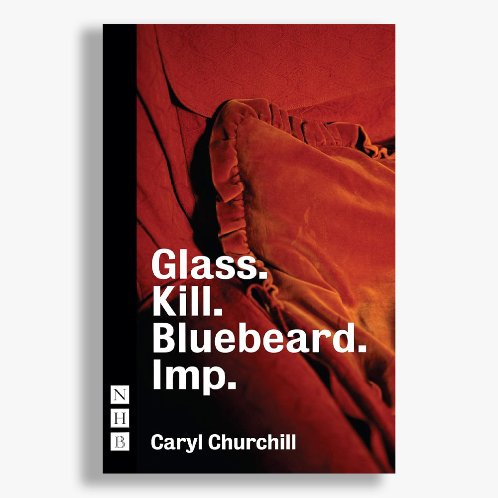 Glass. Kill. Bluebird. Imp. Playtext