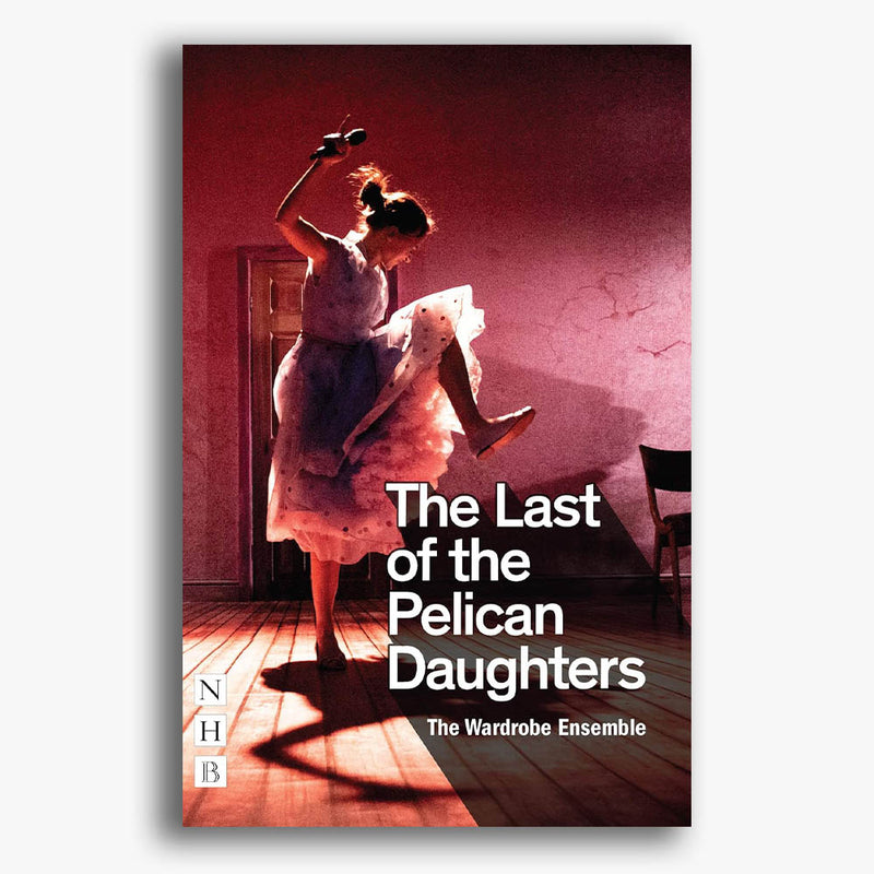 Last of the Pelican Daughters Playtext