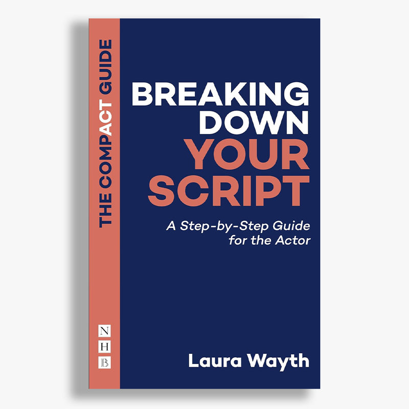 Breaking Down Your Script: A Step-by-Step Guide for the Actor