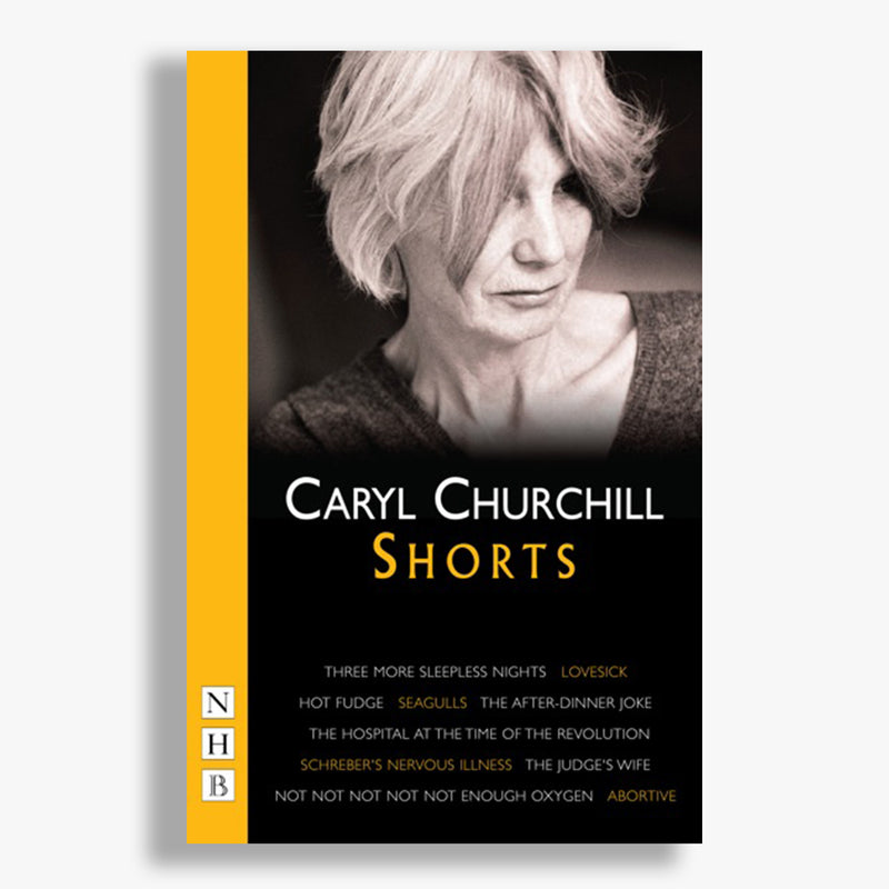 Caryl Churchill: Shorts