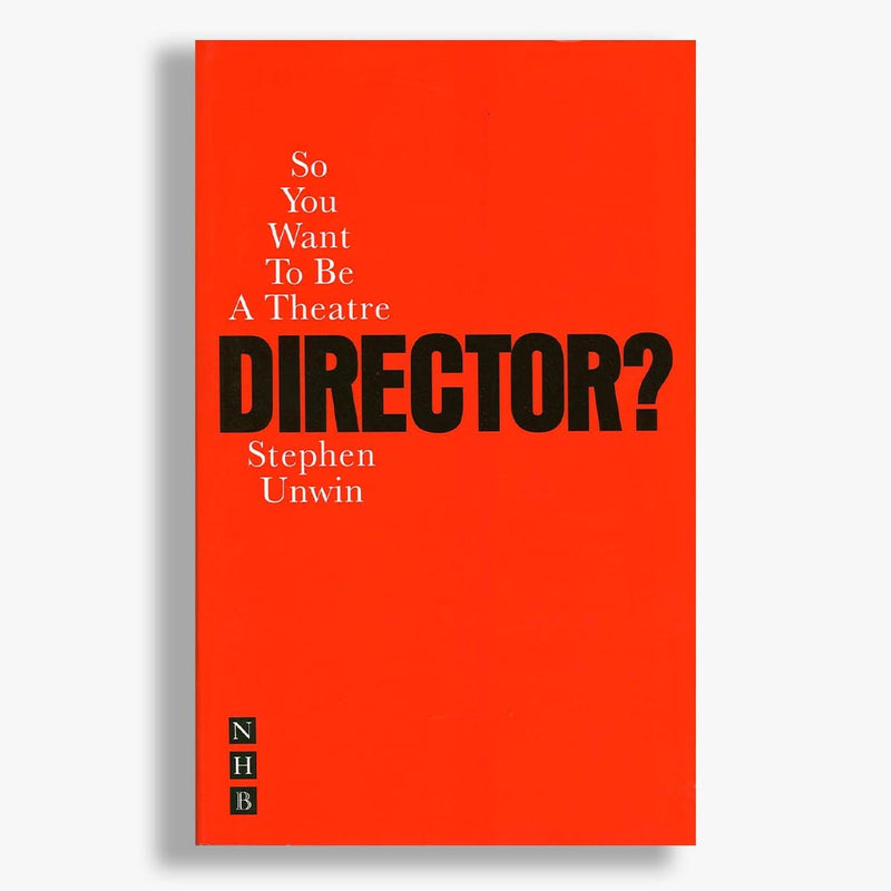 So You Want To Be A Theatre Director