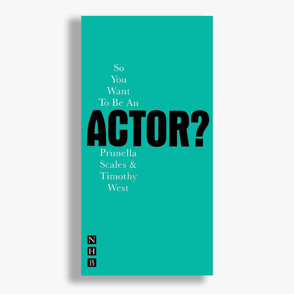 So You Want to Be An Actor?