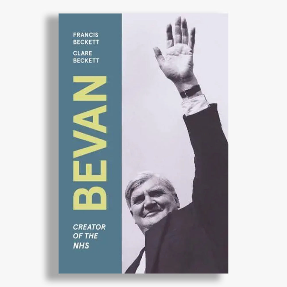 Bevan: Creator of the NHS