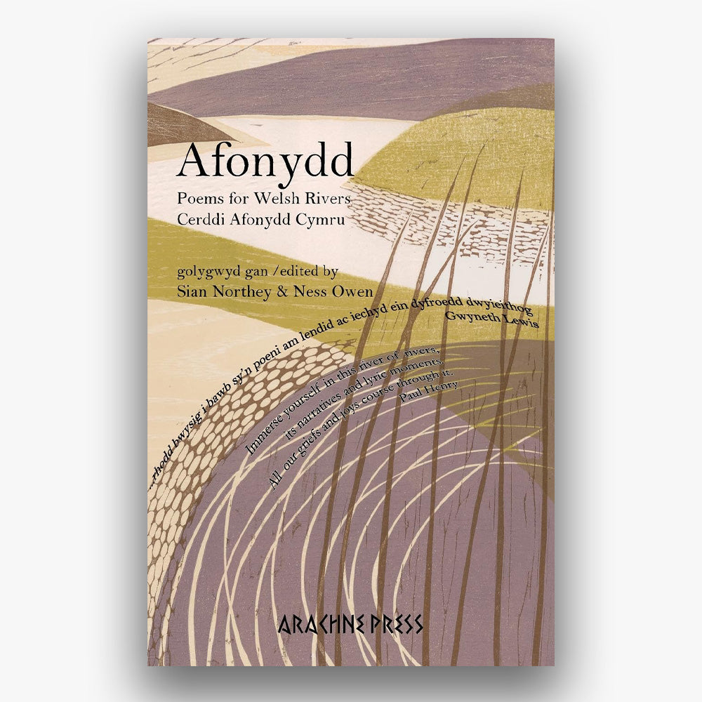 Afonydd: Poems for Welsh Rivers / Cerddi Afonydd Cymru