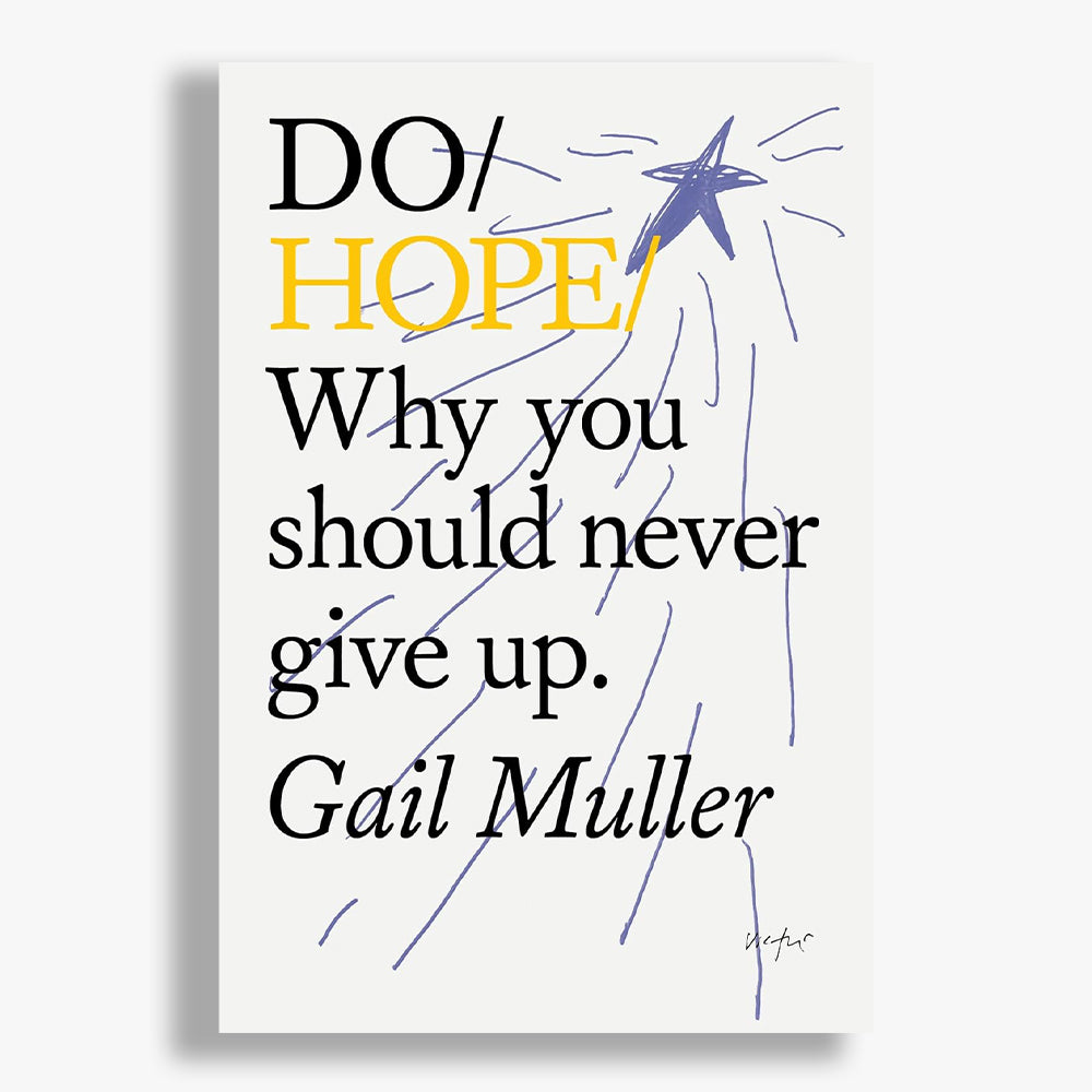 Do Hope: Why You Should Never Give Up