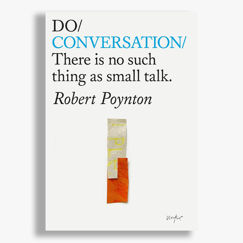 Do Conversation: There is no such thing as small talk