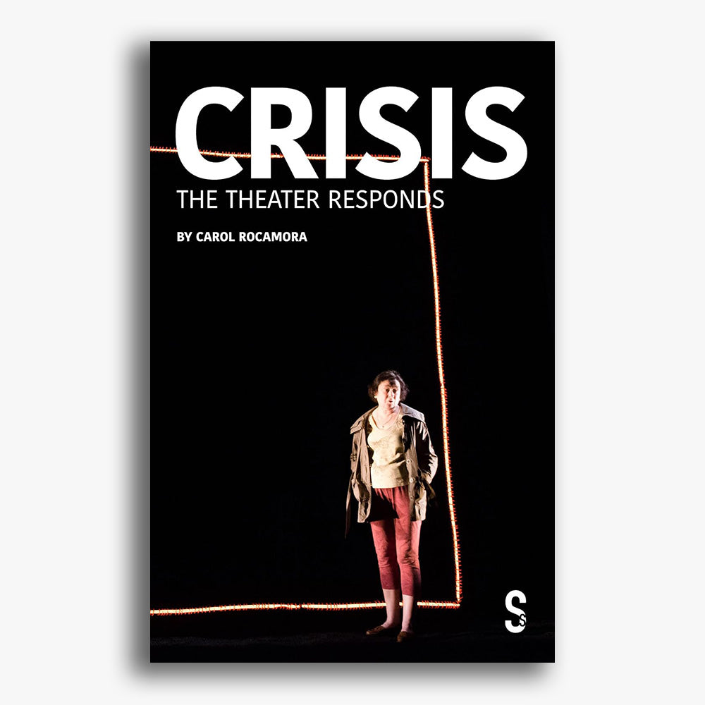 CRISIS: The Theatre Responds