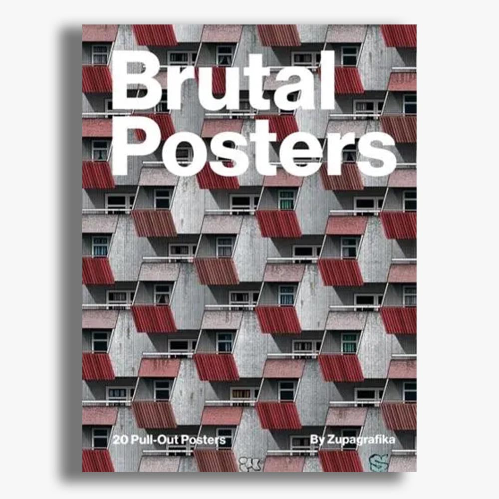 Brutal Posters: 20 Brutalist Pull-Out Prints