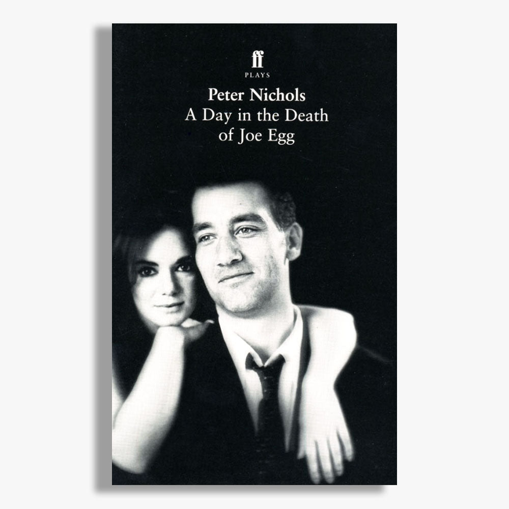 A Day in the Death of Joe Egg Playtext
