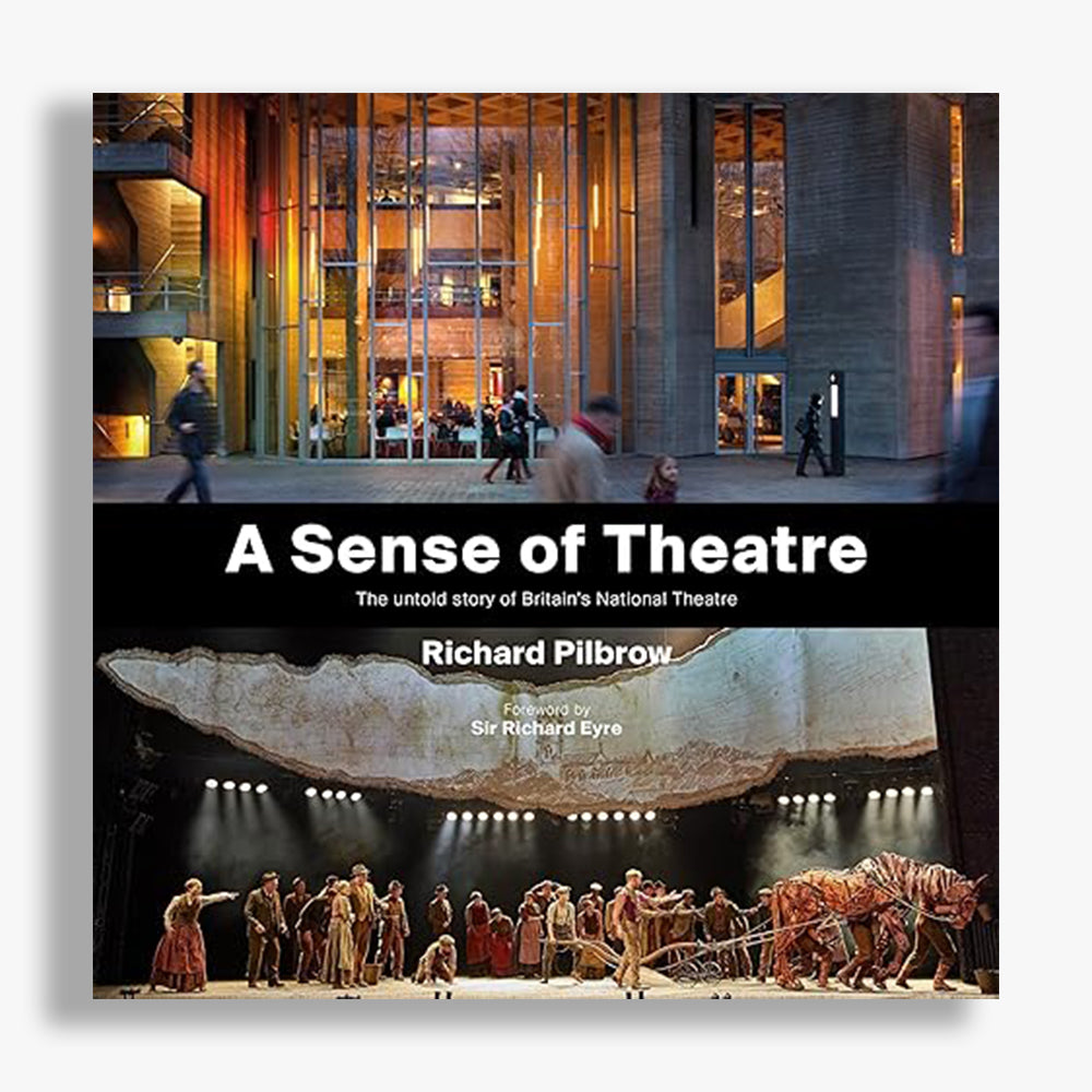 A Sense of Theatre: The Untold Story of Britain's National Theatre