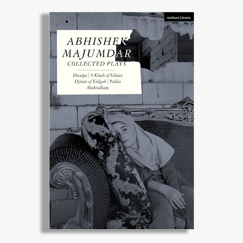 Abhishek Majumdar Collected Plays
