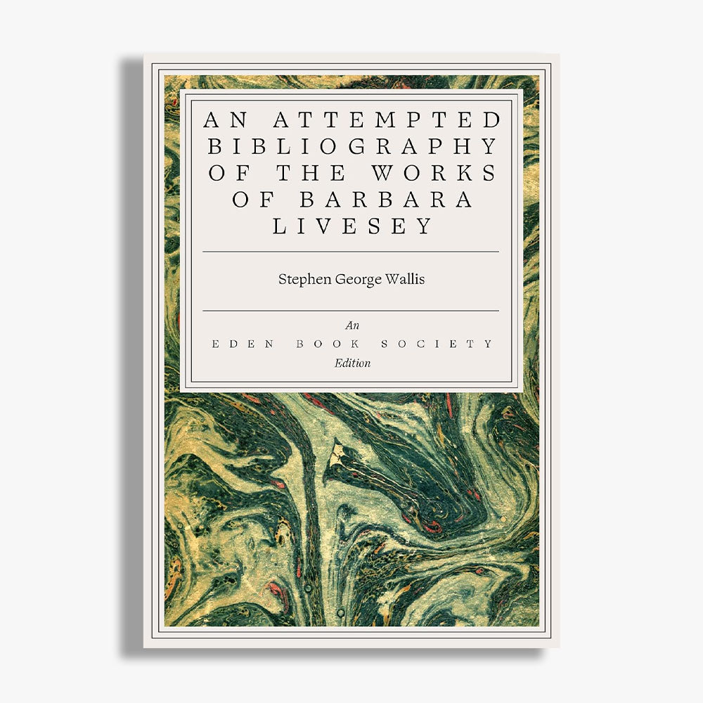 An Attempted Bibliography of the Works of Barbara Livesey