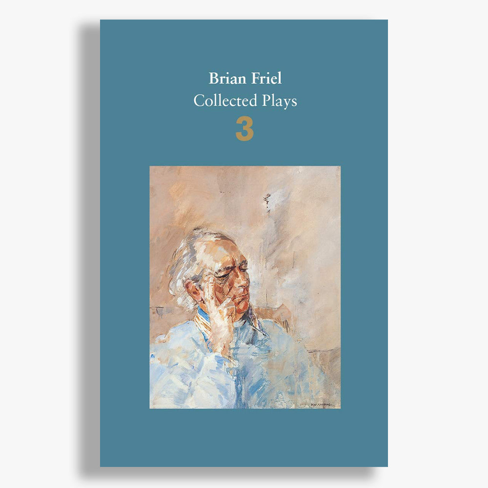 Brian Friel Play Collection - Volume Three