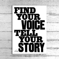 Find Your Voice Tell Your Story Print - Black and White