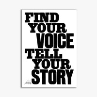 Find Your Voice Tell Your Story Print - Black and White