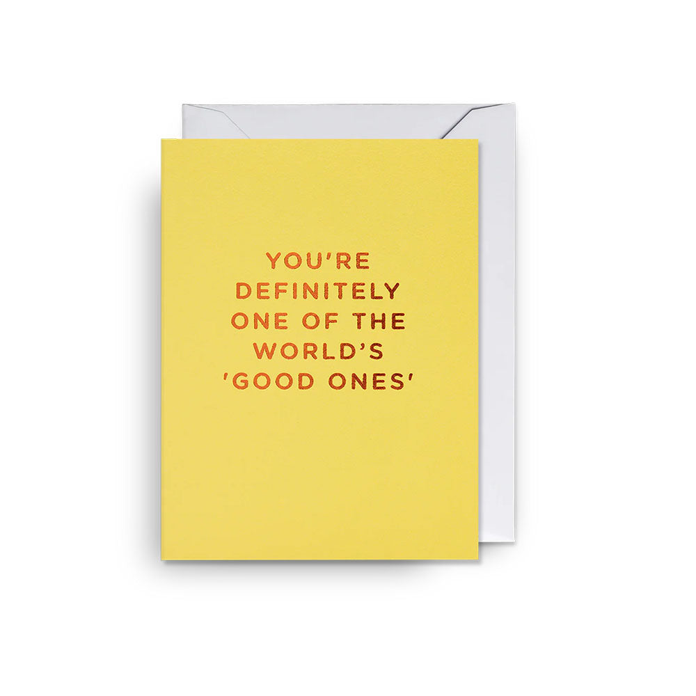 World's Good Ones Greetings Card