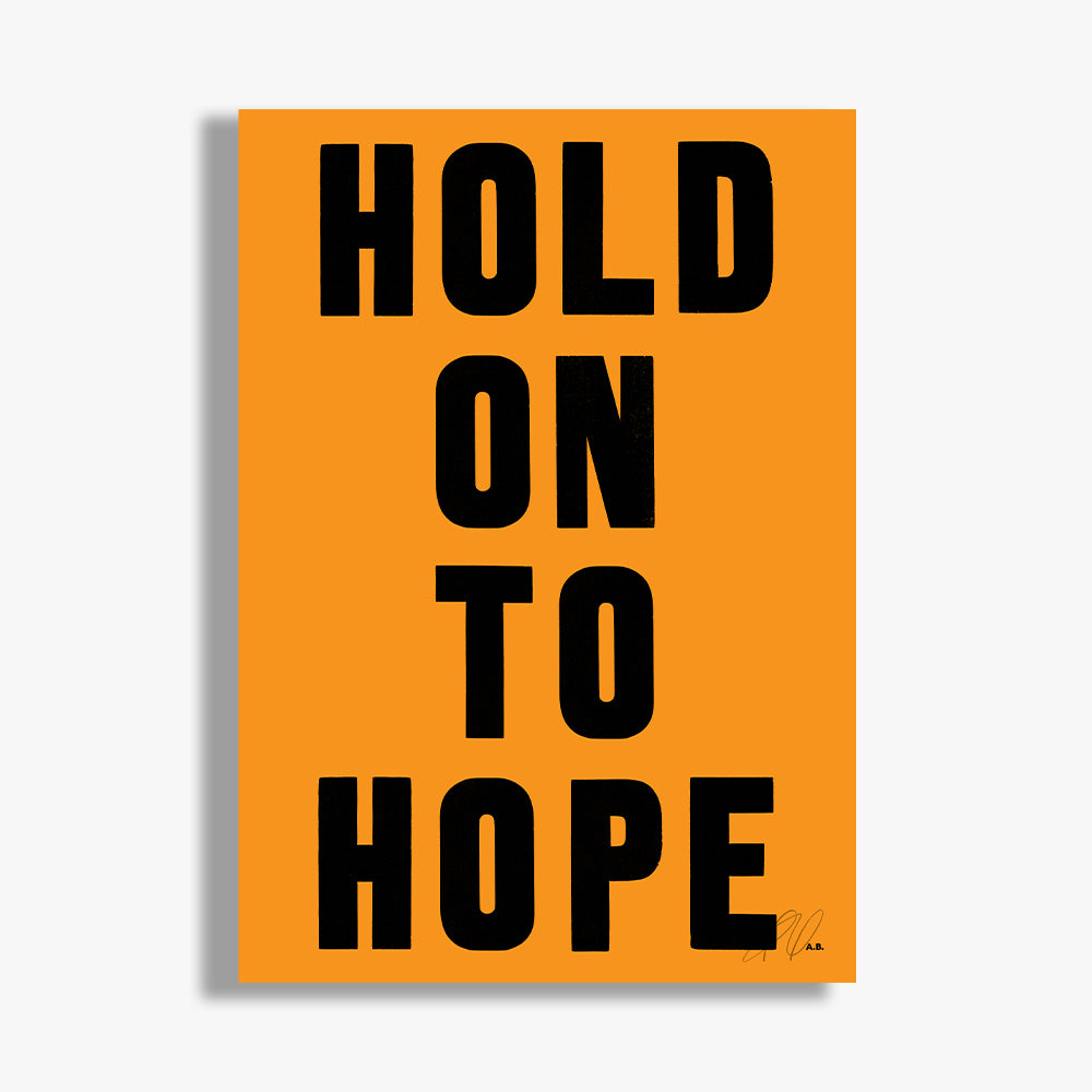 Hold on to Hope A1 Limited Edition Print