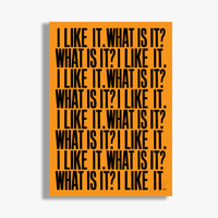 I Like it. What is it? A1 Limited Edition Print