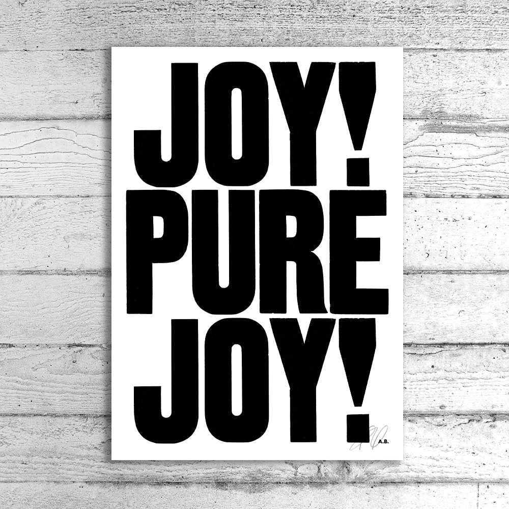 Joy! Pure Joy! A1 Limited Edition Print
