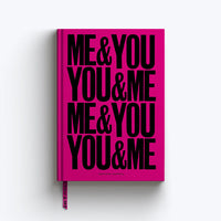 Me & You, You & Me Notebook