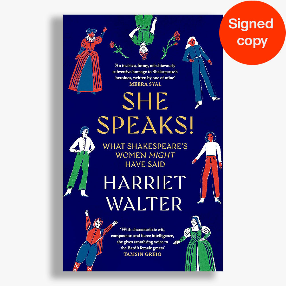 SIGNED COPY She Speaks! What Shakespeare's Women Might Have Said