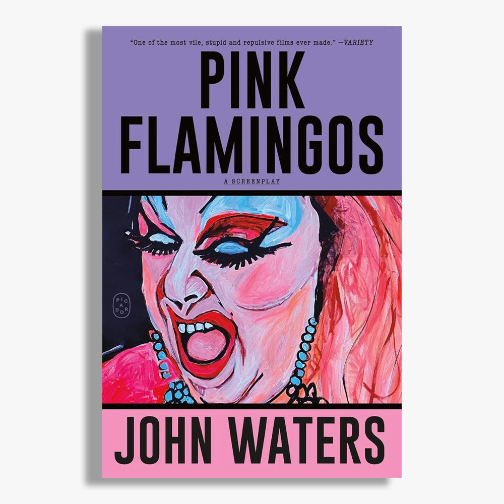 Pink Flamingos: A Screenplay