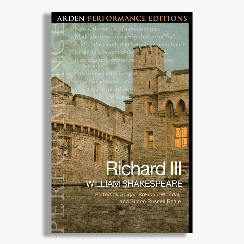 Richard III Playtext: Arden Performance Edition