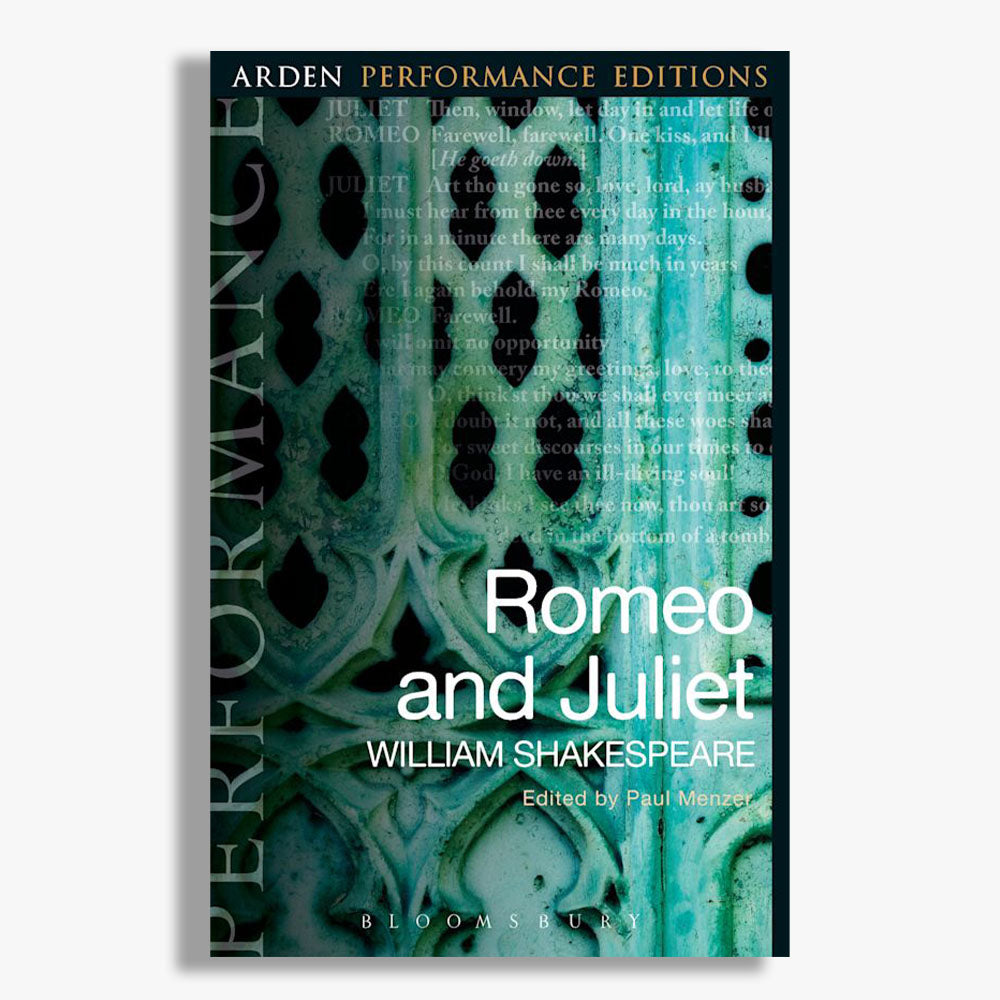 Romeo and Juliet Playtext: Arden Performance Edition