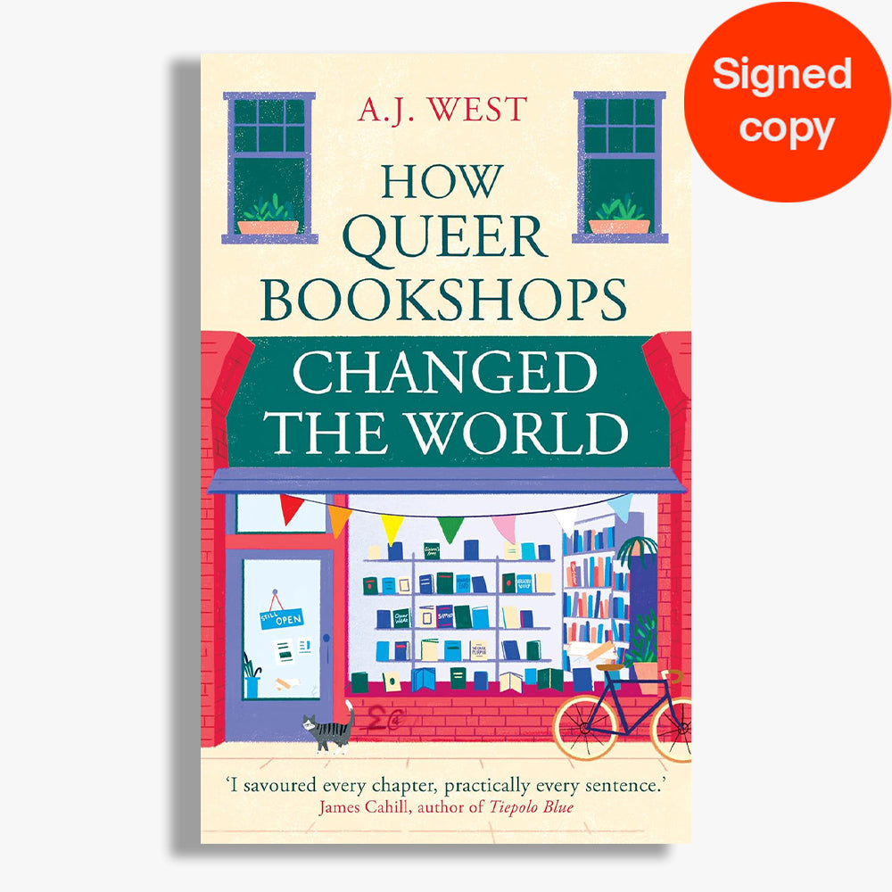 Signed How Queer Bookshops Changed the World