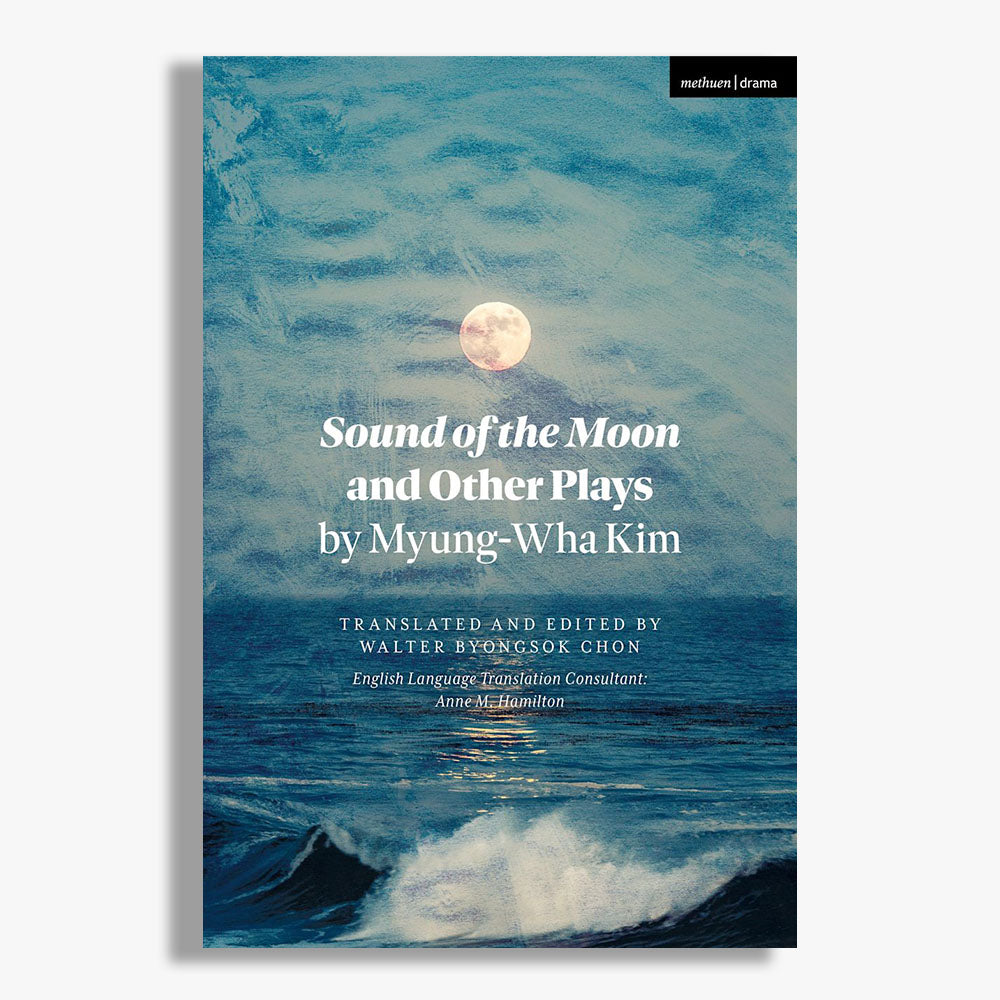 Sound of the Moon and Other Plays