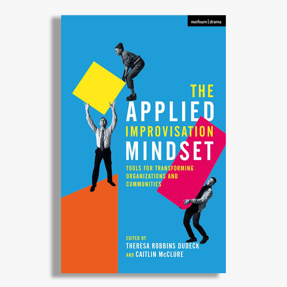 The Applied Improvisation Mindset