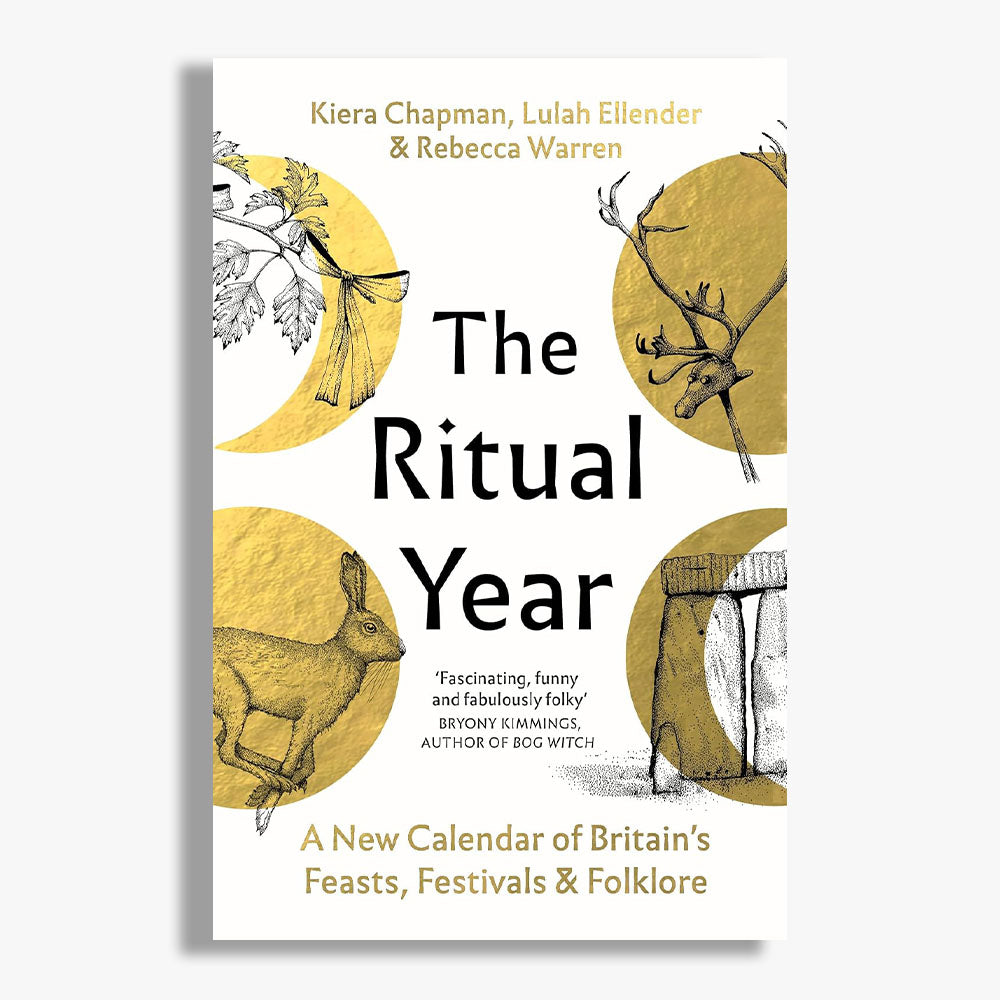 The Ritual Year: A New Calendar of Britain's Feasts, Festivals and Folklore